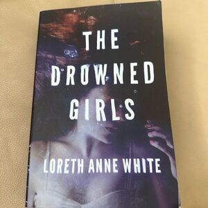 The Drowned Girls Book by Loreth Anne White